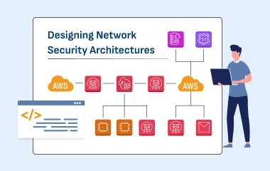 Designing Network Security Architectures